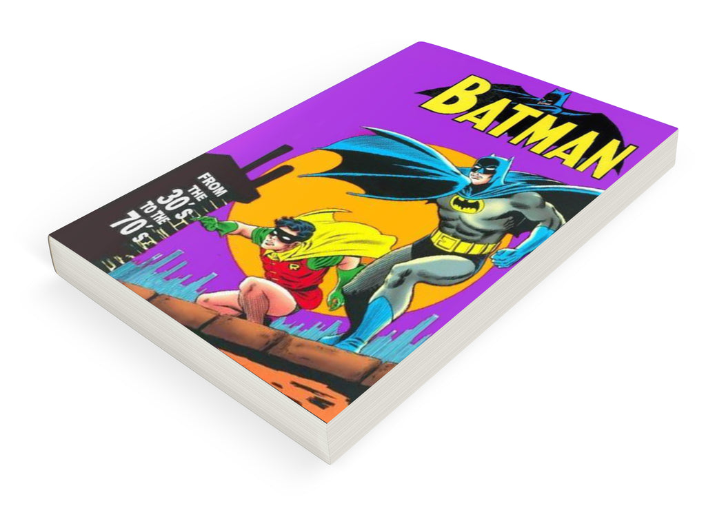 BATMAN: FROM THE 30's TO THE 70's